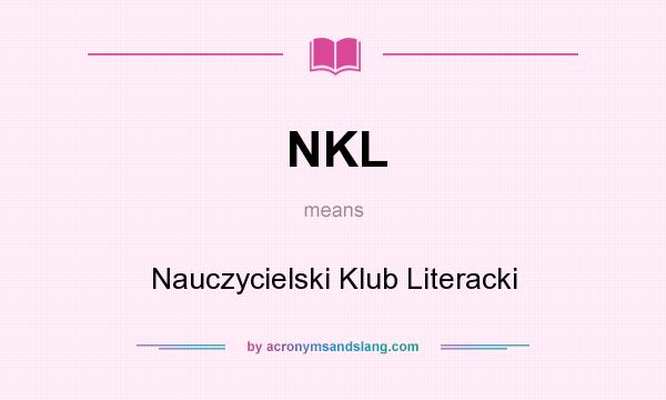 What does NKL mean? It stands for Nauczycielski Klub Literacki