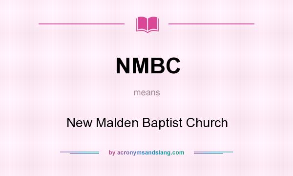 What does NMBC mean? It stands for New Malden Baptist Church