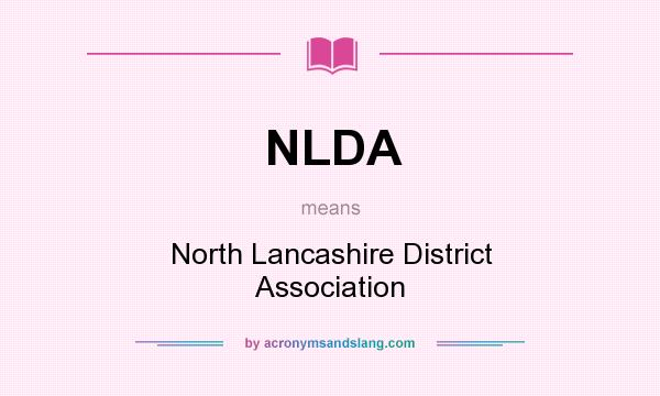 What does NLDA mean? It stands for North Lancashire District Association