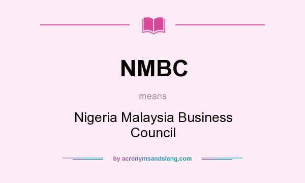 What does NMBC mean? It stands for Nigeria Malaysia Business Council