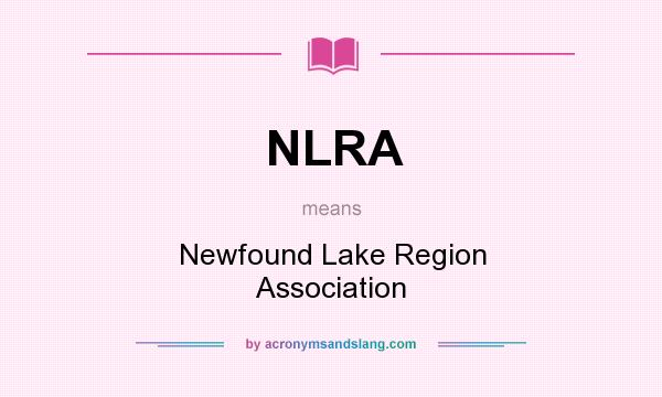 What does NLRA mean? It stands for Newfound Lake Region Association
