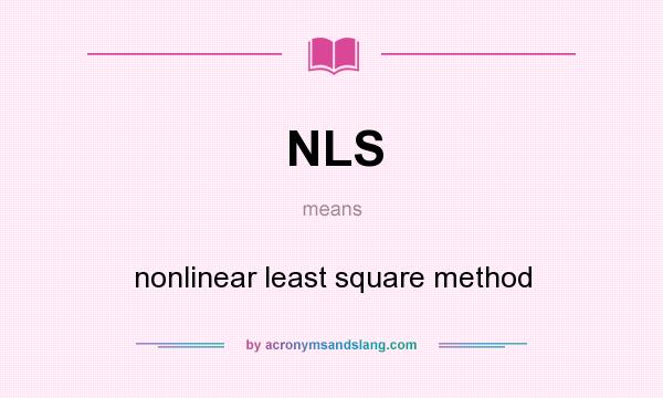 What does NLS mean? It stands for nonlinear least square method