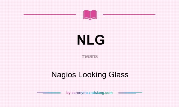 What does NLG mean? It stands for Nagios Looking Glass