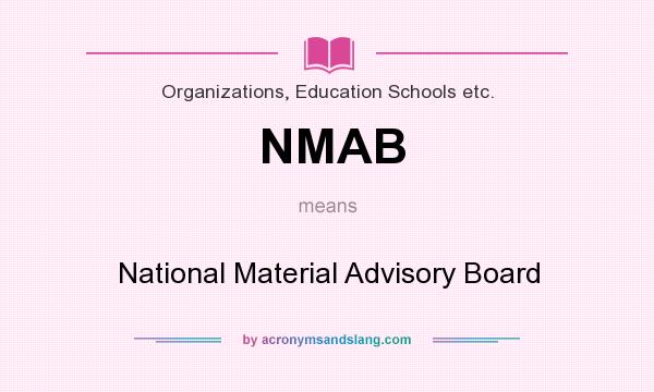 What does NMAB mean? It stands for National Material Advisory Board
