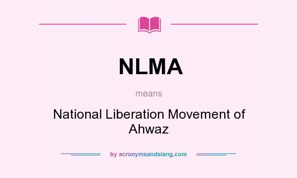 What does NLMA mean? It stands for National Liberation Movement of Ahwaz