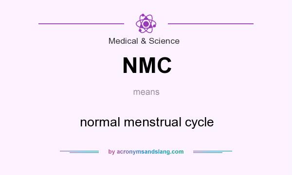 What does NMC mean? It stands for normal menstrual cycle