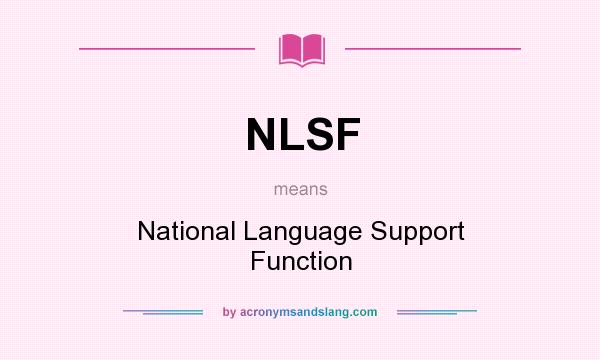 What does NLSF mean? It stands for National Language Support Function