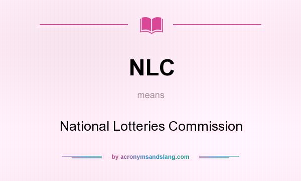 What does NLC mean? It stands for National Lotteries Commission
