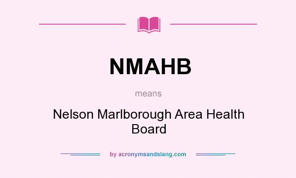 What does NMAHB mean? It stands for Nelson Marlborough Area Health Board