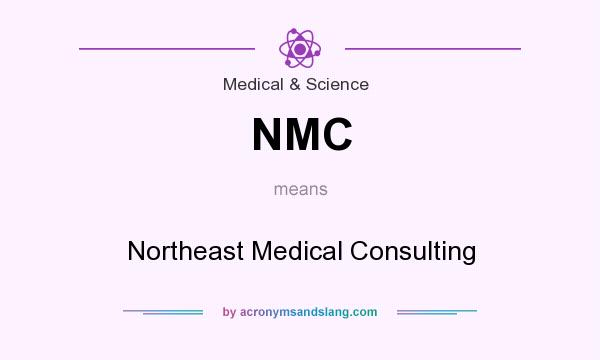 What does NMC mean? It stands for Northeast Medical Consulting