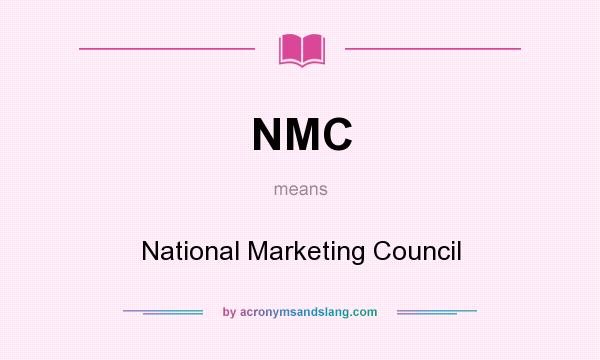 What does NMC mean? It stands for National Marketing Council
