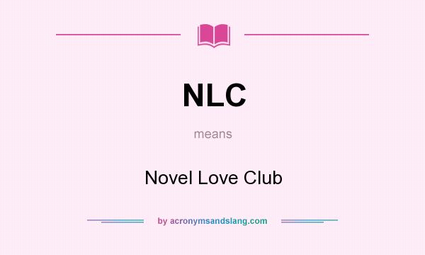 What does NLC mean? It stands for Novel Love Club