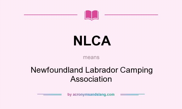 What does NLCA mean? It stands for Newfoundland Labrador Camping Association