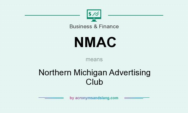 What does NMAC mean? It stands for Northern Michigan Advertising Club