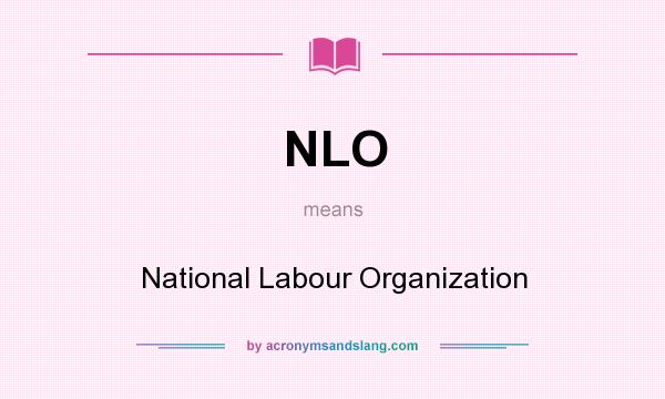 What does NLO mean? It stands for National Labour Organization