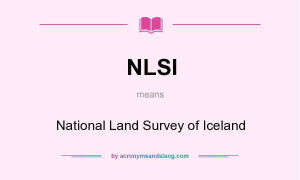 What does NLSI mean? It stands for National Land Survey of Iceland