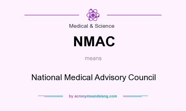 What does NMAC mean? It stands for National Medical Advisory Council