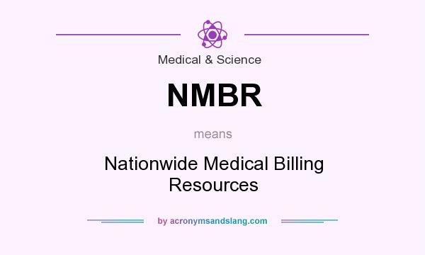 What does NMBR mean? It stands for Nationwide Medical Billing Resources