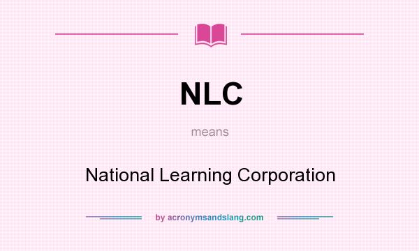 What does NLC mean? It stands for National Learning Corporation