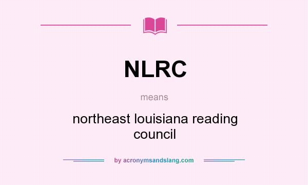 What does NLRC mean? It stands for northeast louisiana reading council