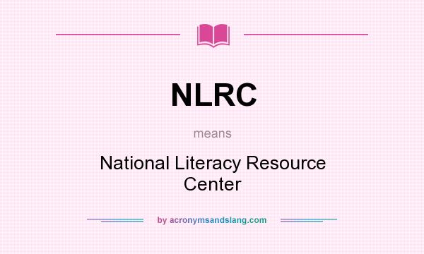 What does NLRC mean? It stands for National Literacy Resource Center
