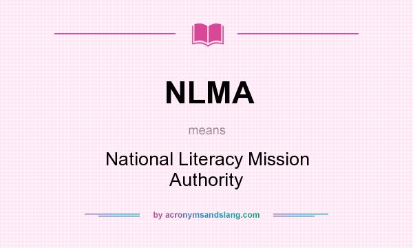 What does NLMA mean? It stands for National Literacy Mission Authority