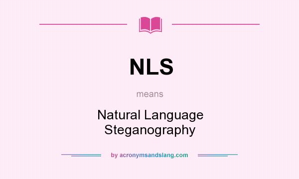 What does NLS mean? It stands for Natural Language Steganography