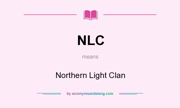 What does NLC mean? It stands for Northern Light Clan