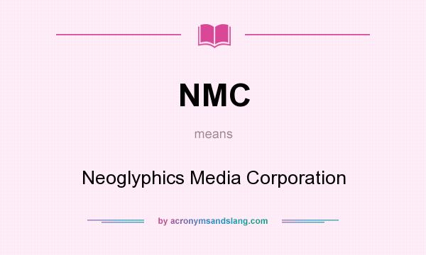 What does NMC mean? It stands for Neoglyphics Media Corporation