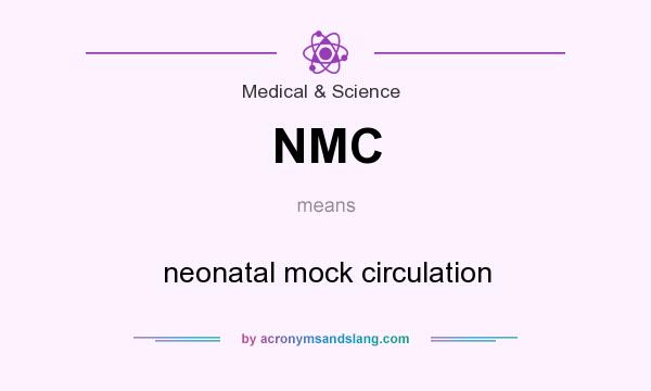 What does NMC mean? It stands for neonatal mock circulation