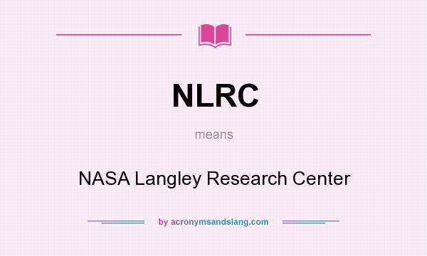 What does NLRC mean? It stands for NASA Langley Research Center