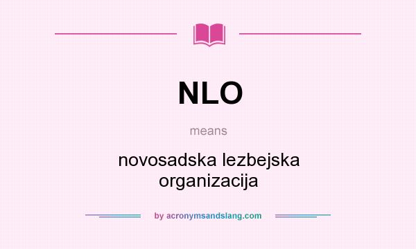 What does NLO mean? It stands for novosadska lezbejska organizacija