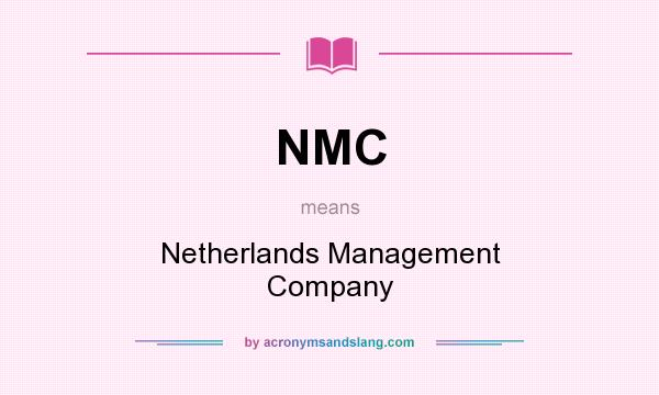 What does NMC mean? It stands for Netherlands Management Company