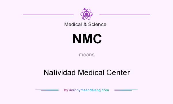 What does NMC mean? It stands for Natividad Medical Center