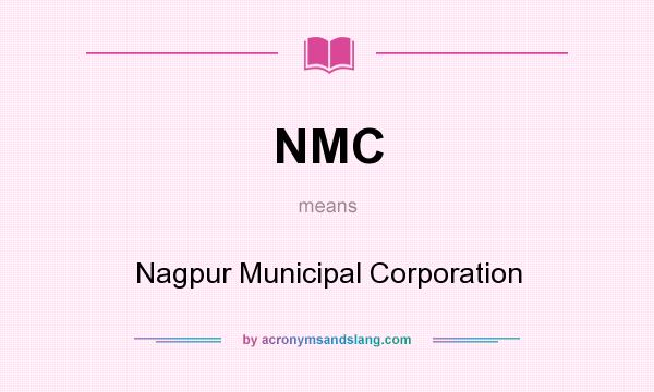 What does NMC mean? It stands for Nagpur Municipal Corporation