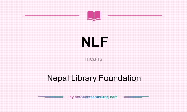 What does NLF mean? It stands for Nepal Library Foundation