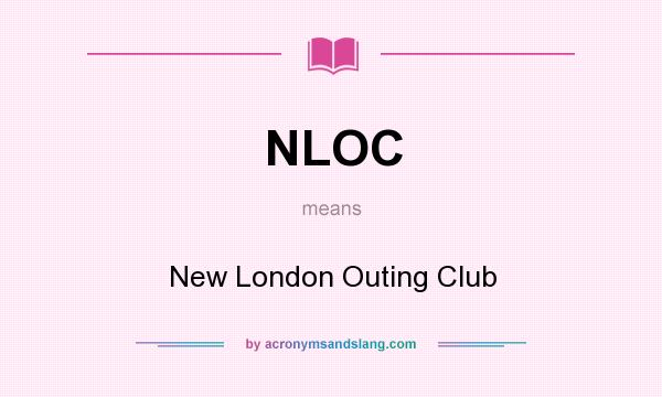 What does NLOC mean? It stands for New London Outing Club