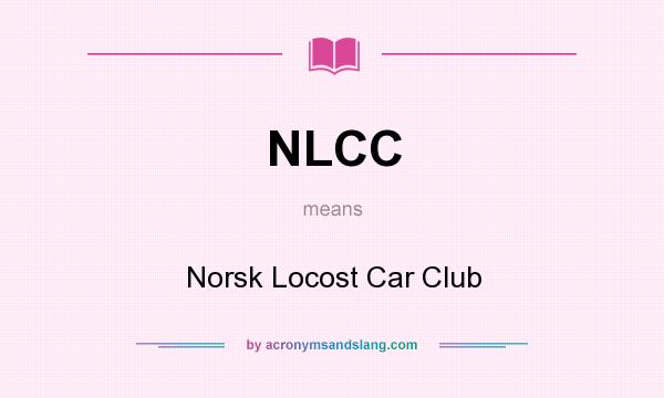 What does NLCC mean? It stands for Norsk Locost Car Club