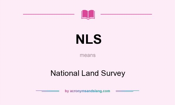 What does NLS mean? It stands for National Land Survey