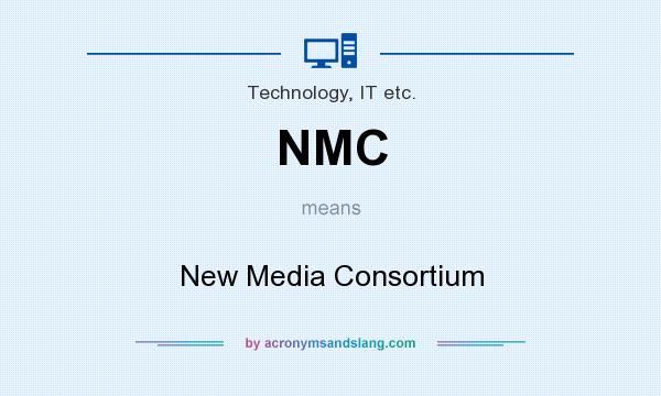 What does NMC mean? It stands for New Media Consortium