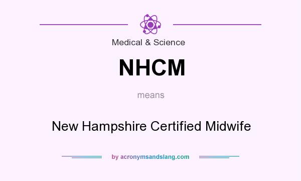 What does NHCM mean? It stands for New Hampshire Certified Midwife