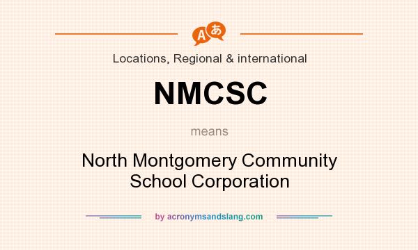 What does NMCSC mean? It stands for North Montgomery Community School Corporation