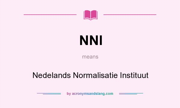 What does NNI mean? It stands for Nedelands Normalisatie Instituut