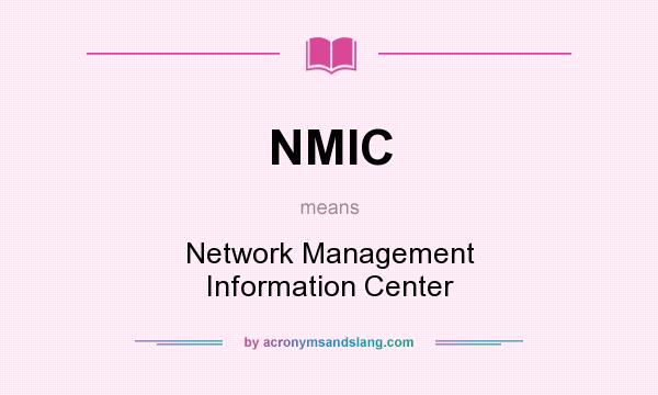 What does NMIC mean? It stands for Network Management Information Center