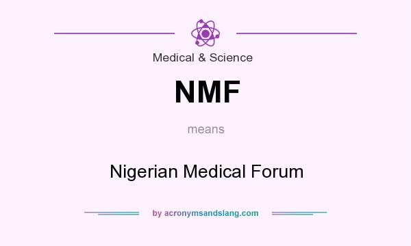What does NMF mean? It stands for Nigerian Medical Forum
