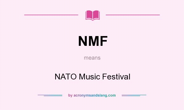 What does NMF mean? It stands for NATO Music Festival