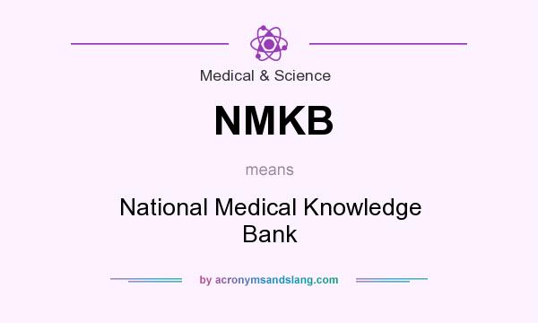 What does NMKB mean? It stands for National Medical Knowledge Bank