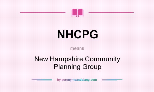 What does NHCPG mean? It stands for New Hampshire Community Planning Group