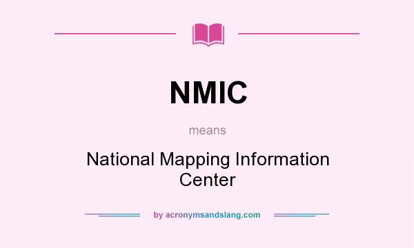What does NMIC mean? It stands for National Mapping Information Center