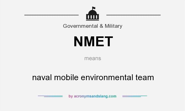 What does NMET mean? It stands for naval mobile environmental team